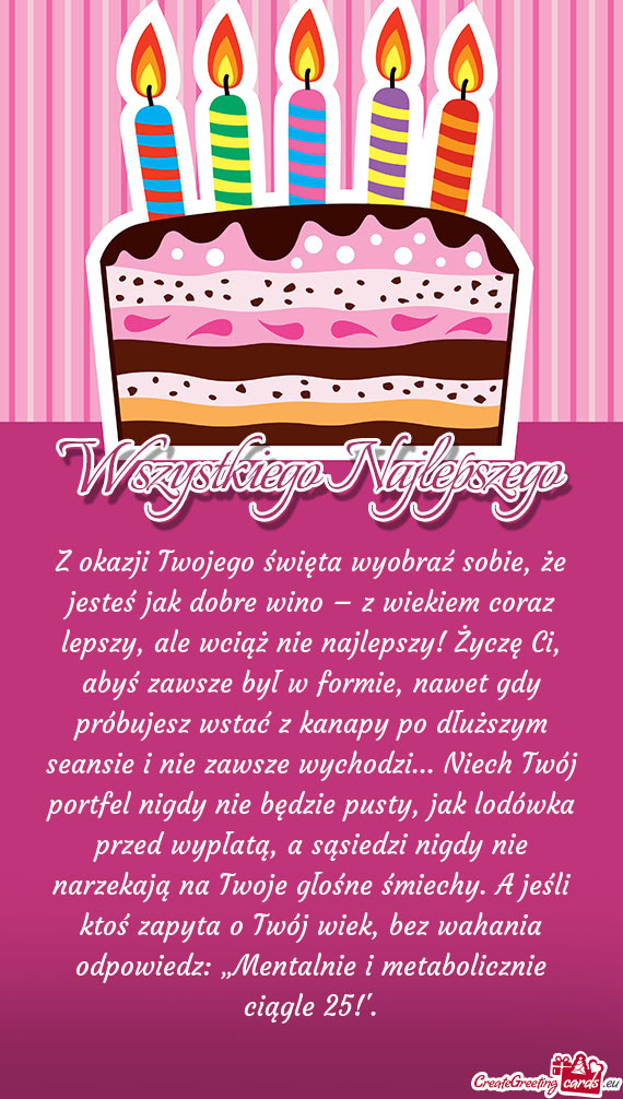 Z okazji Twojego święta wyobraź sobie, że jesteś jak dobre wino – z wiekiem coraz lepszy, ale