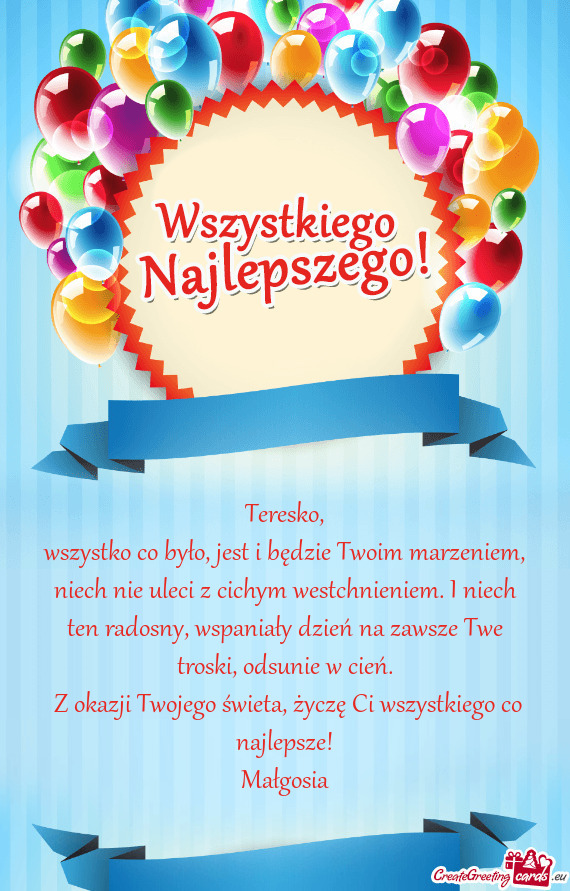 Z okazji Twojego świeta, życzę Ci wszystkiego co najlepsze