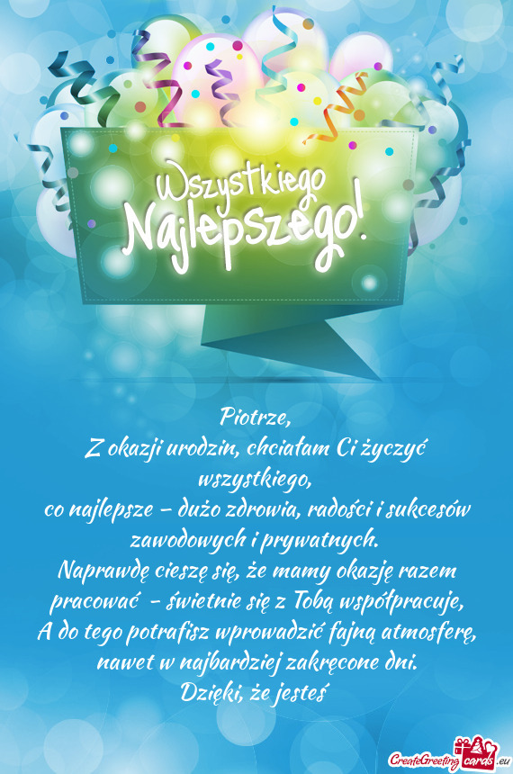 Z okazji urodzin, chciałam Ci życzyć wszystkiego