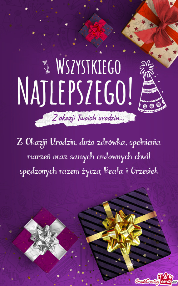 Z Okazji Urodzin, dużo zdrówka, spełnienia marzeń oraz samych cudownych chwil spędzonych razem