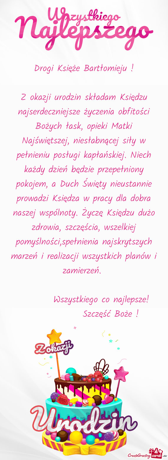Z okazji urodzin składam Księdzu najserdeczniejsze życzenia obfitości Bożych łask, opieki Matk