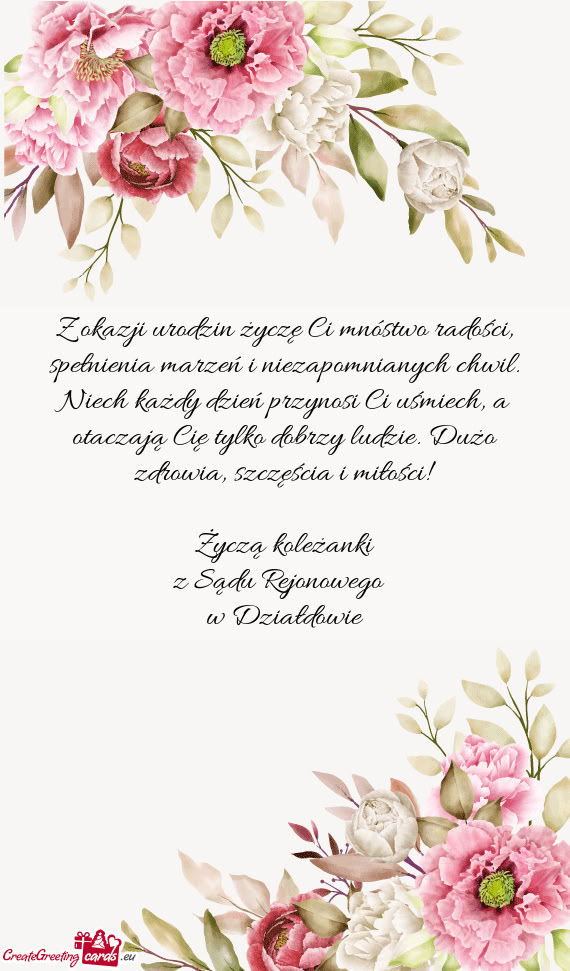 Z okazji urodzin życzę Ci mnóstwo radości, spełnienia marzeń i niezapomnianych chwil. Niech ka