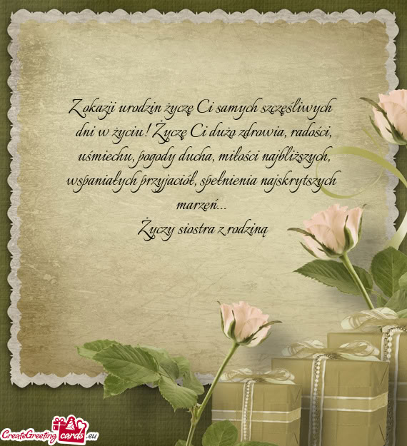 Z okazji urodzin życzę Ci samych szczęśliwych dni w życiu! Życzę Ci