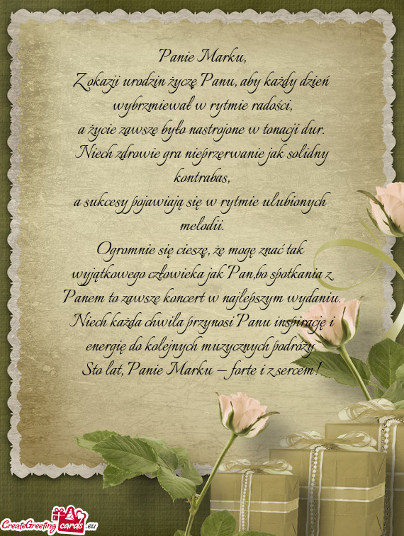 Z okazji urodzin życzę Panu, aby każdy dzień wybrzmiewał w rytmie radości