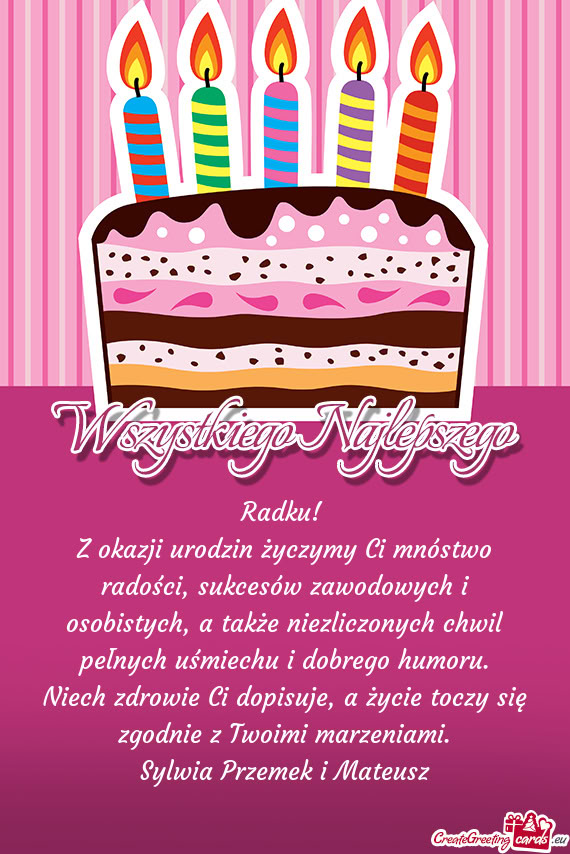 Z okazji urodzin życzymy Ci mnóstwo radości, sukcesów zawodowych i osobistych, a także niezlicz