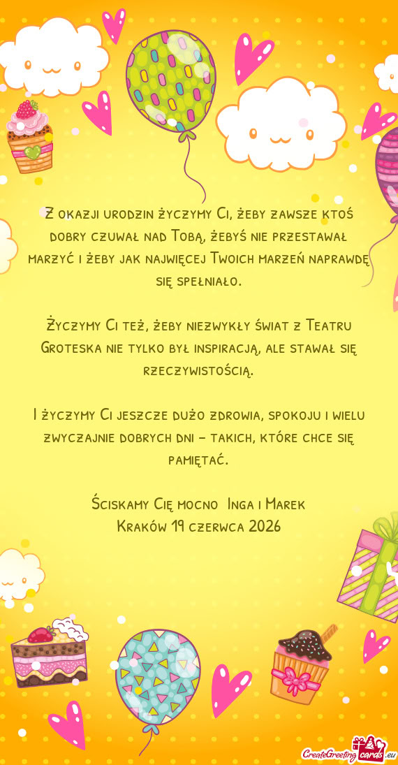 Z okazji urodzin życzymy Ci, żeby zawsze ktoś dobry czuwał nad Tobą, żebyś nie przestawał ma