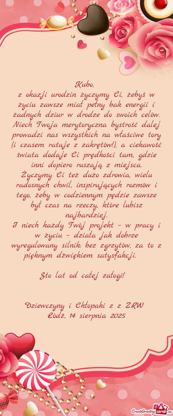 Z okazji urodzin życzymy Ci, żebyś w życiu zawsze miał pełny bak energii i żadnych dziur w dr