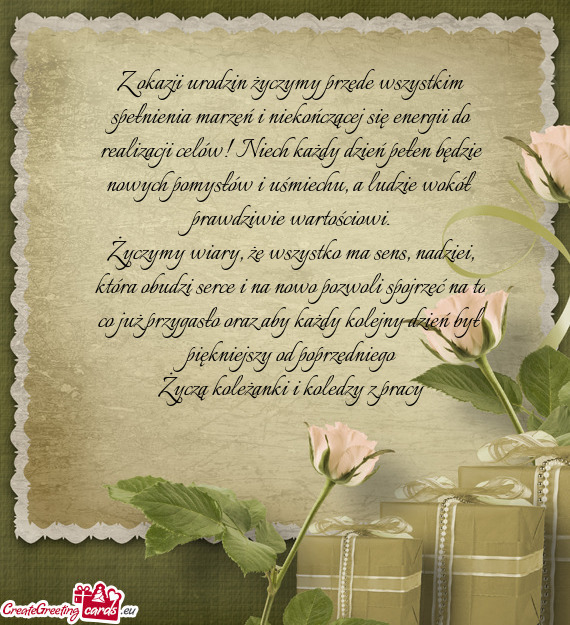 Z okazji urodzin życzymy przede wszystkim spełnienia marzeń i niekończącej się energii do real