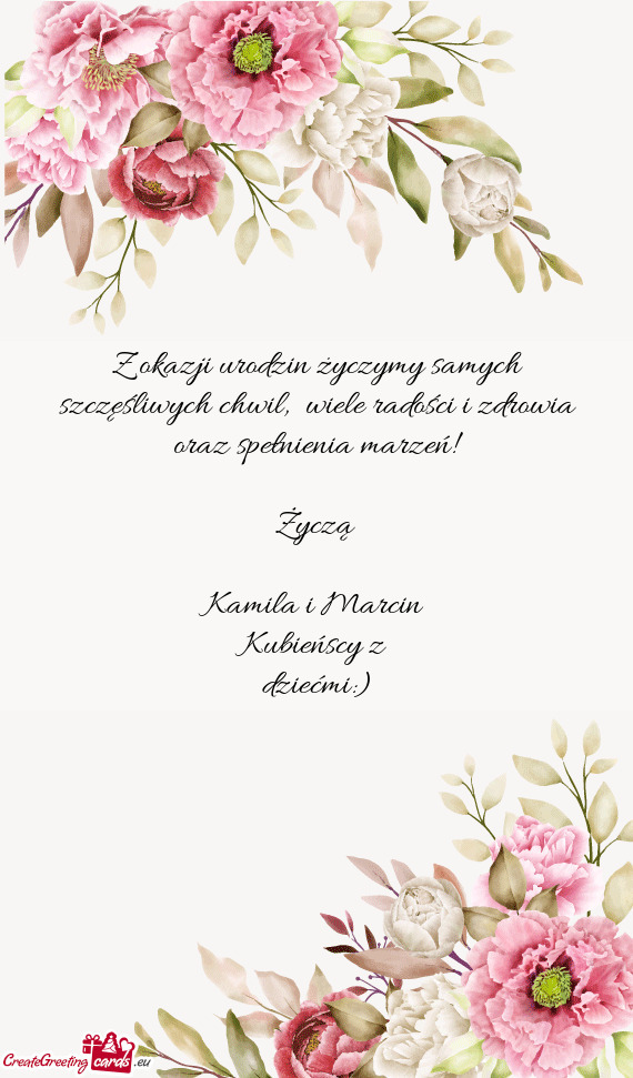 Z okazji urodzin życzymy samych szczęśliwych chwil, wiele radości i zdrowia oraz spełnienia ma