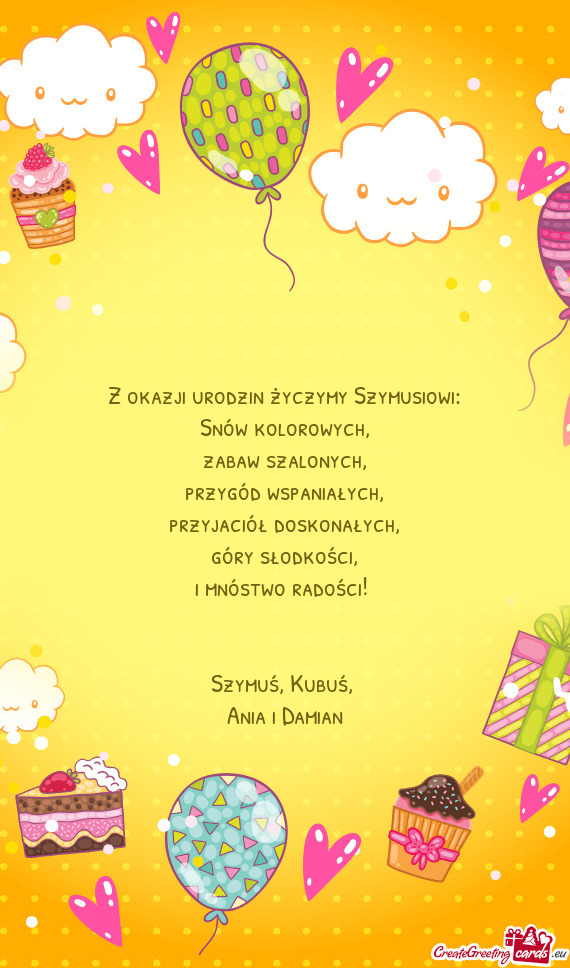 Z okazji urodzin życzymy Szymusiowi: