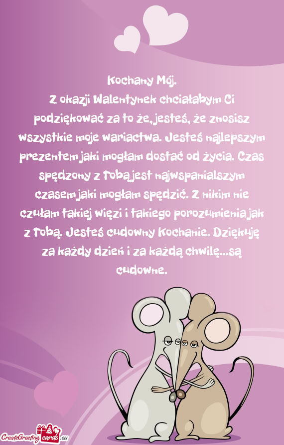 Z okazji Walentynek chciałabym Ci podziękować za to że, jesteś, że znosisz wszystkie moje wari