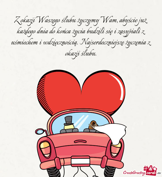 Z okazji Waszego ślubu życzymy Wam, abyście już każdego dnia do końca życia budzili się i za