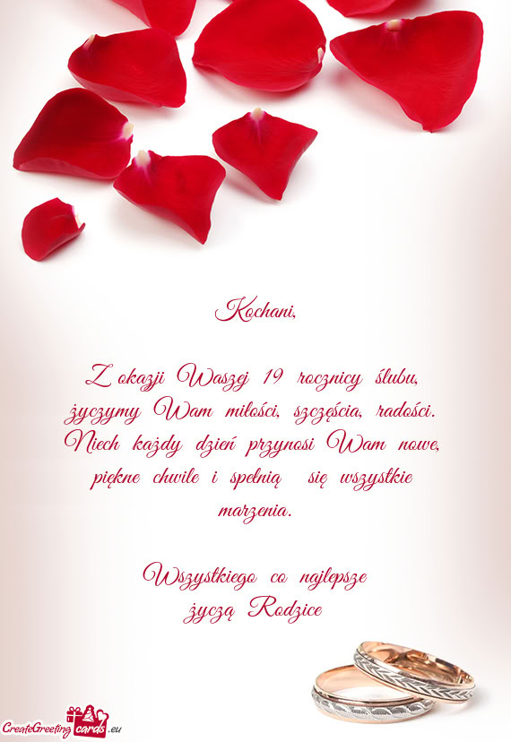 Z okazji Waszej 19 rocznicy ślubu, życzymy Wam miłości, szczęścia, radości