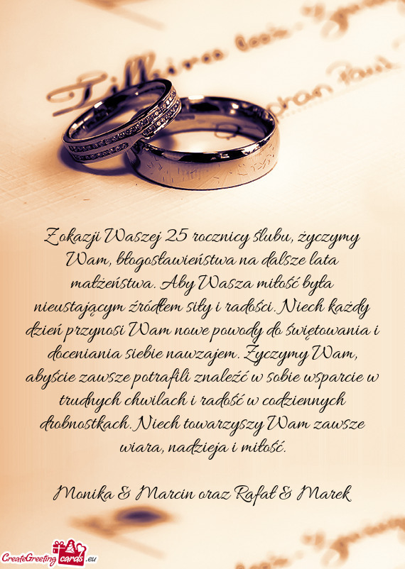 Z okazji Waszej 25 rocznicy ślubu, życzymy Wam, błogosławieństwa na dalsze lata małżeństwa