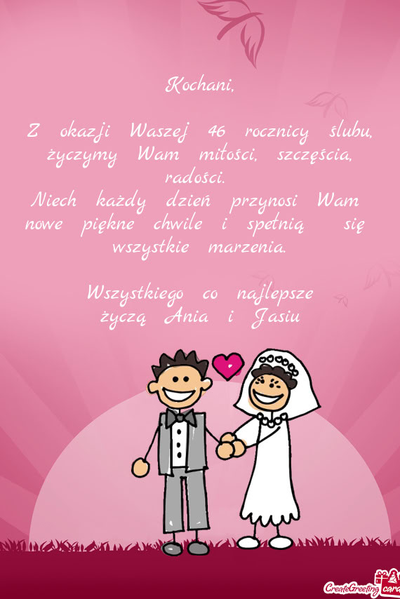 Z okazji Waszej 46 rocznicy ślubu, życzymy Wam miłości, szczęścia, radości