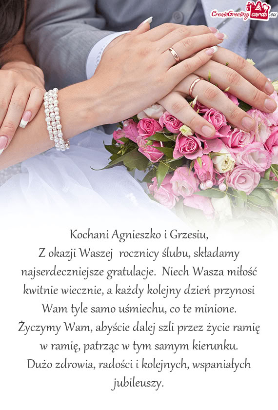 Z okazji Waszej rocznicy ślubu, składamy najserdeczniejsze gratulacje. Niech Wasza miłość kwi