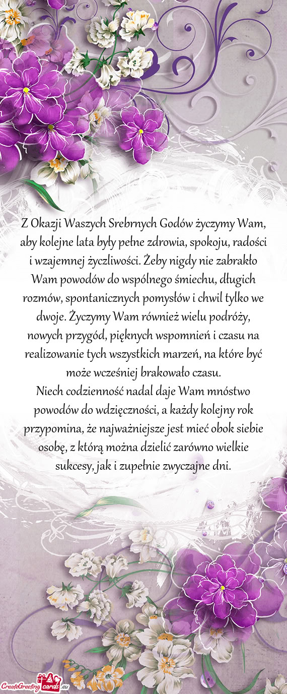 Z Okazji Waszych Srebrnych Godów życzymy Wam, aby kolejne lata były pełne zdrowia, spokoju, rado