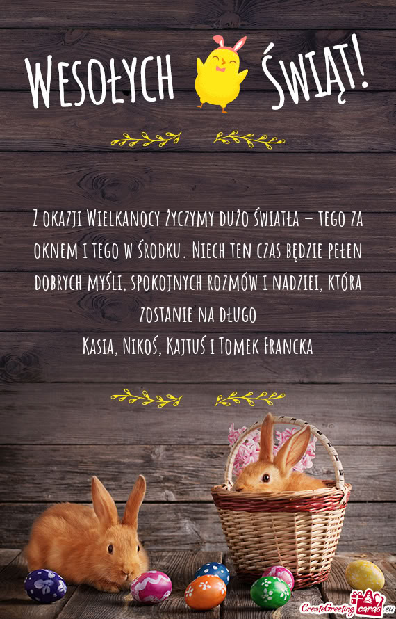 Z okazji Wielkanocy życzymy dużo światła – tego za oknem i tego w środku. Niech ten czas będ