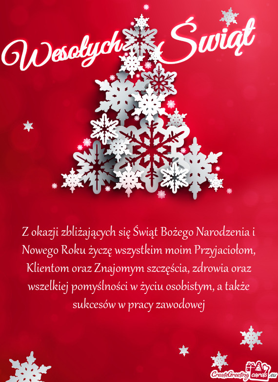 Z okazji zbliżających się Świąt Bożego Narodzenia i Nowego Roku życzę wszystkim moim Przyjac