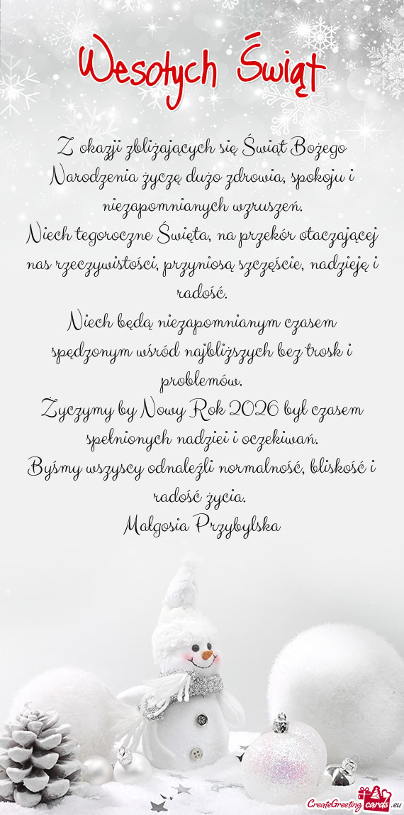 Z okazji zbliżających się Świąt Bożego Narodzenia życzę dużo zdrowia, spokoju i niezapomnia
