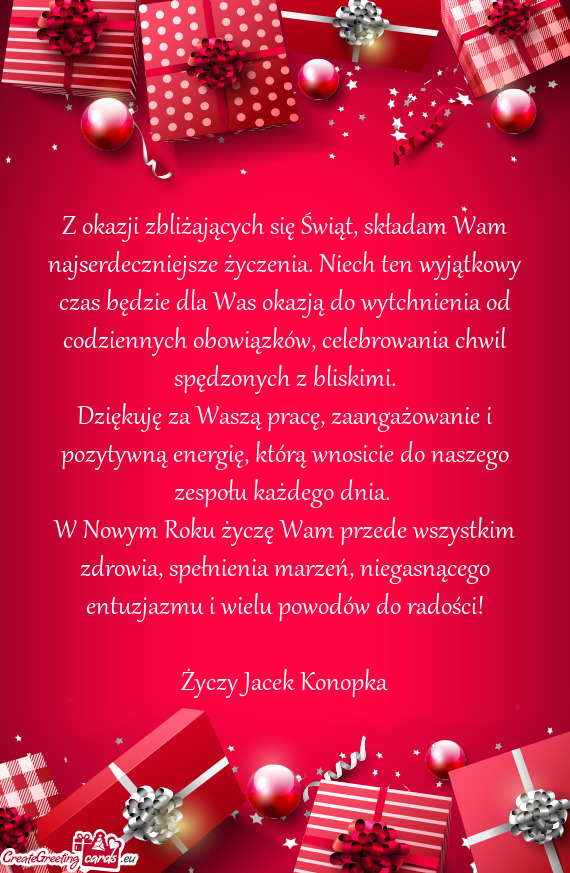 Z okazji zbliżających się Świąt, składam Wam najserdeczniejsze życzenia. Niech ten wyjątkowy