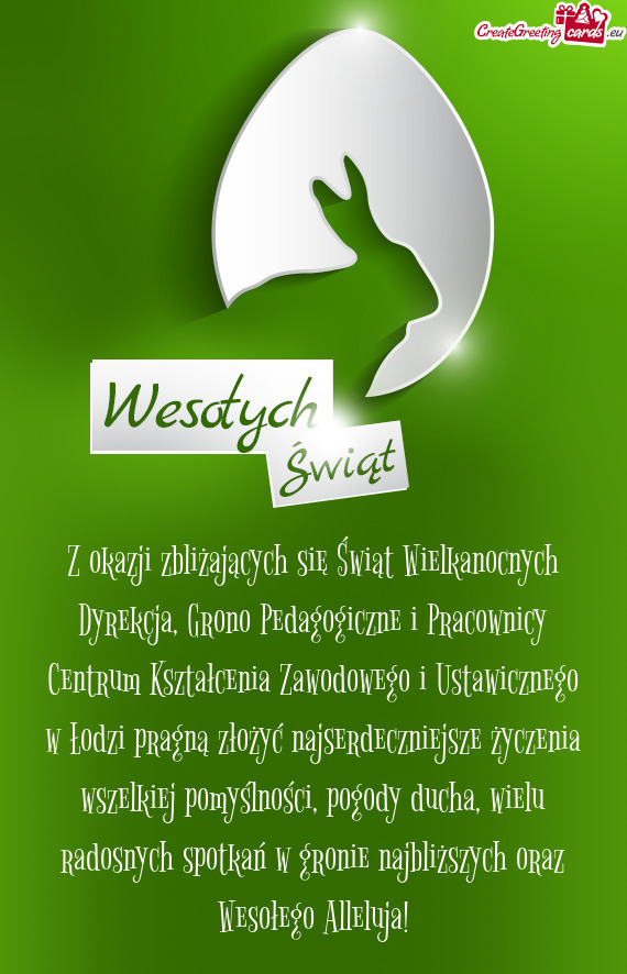 Z okazji zbliżających się Świąt Wielkanocnych Dyrekcja, Grono Pedagogiczne i Pracownicy Centrum