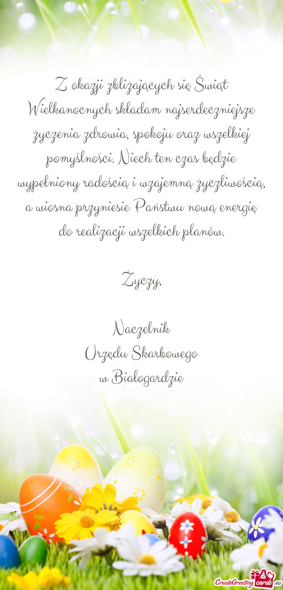 Z okazji zbliżających się Świąt Wielkanocnych składam najserdeczniejsze życzenia zdrowia, spo