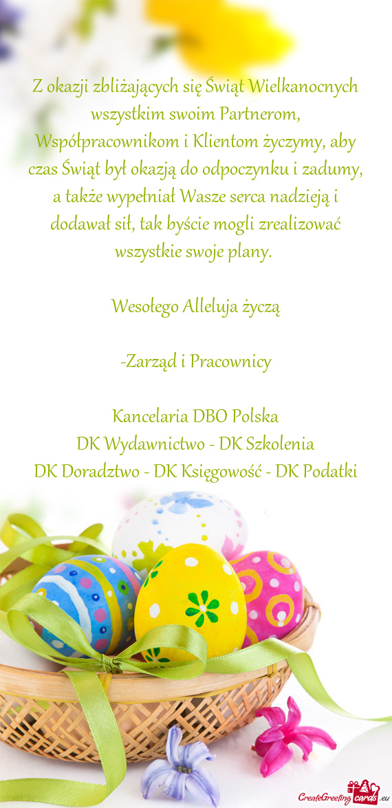 Z okazji zbliżających się Świąt Wielkanocnych wszystkim swoim Partnerom, Współpracownikom i K