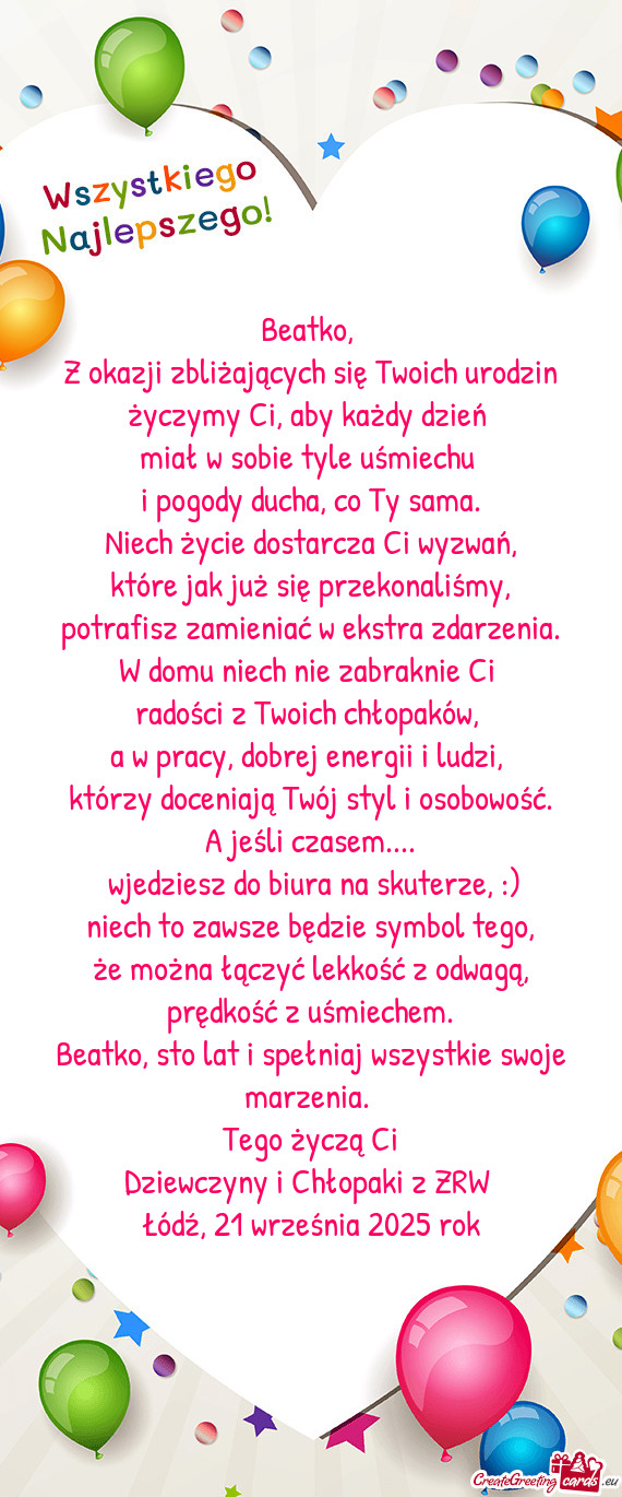 Z okazji zbliżających się Twoich urodzin życzymy Ci, aby każdy dzień