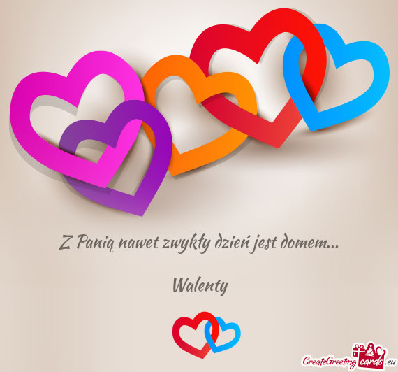 Z Panią nawet zwykły dzień jest domem