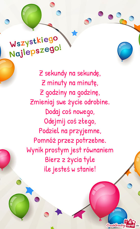 Z sekundy na sekundę,  Z minuty na minutę,  Z godziny na godzinę,  Zmieniaj