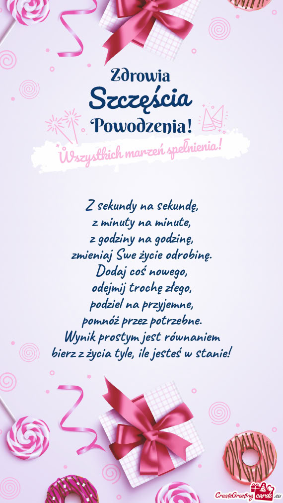 Z sekundy na sekundę,  z minuty na minute,  z godziny na godzinę,  zmieniaj