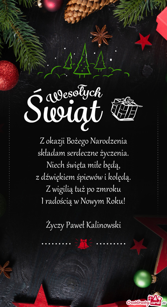 Z wigilią tuż po zmroku I radością w Nowym Roku! Paweł Kalinowski