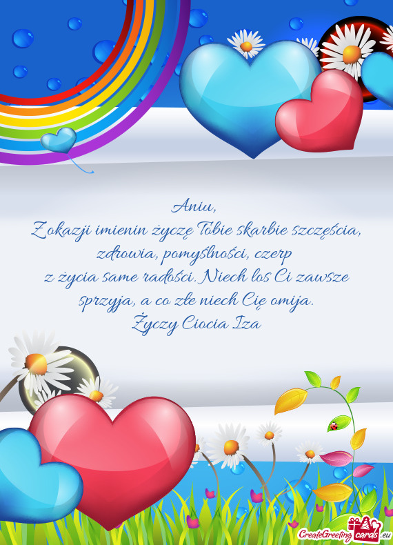 Z życia same radości. Niech los Ci zawsze sprzyja, a co złe niech Cię omija