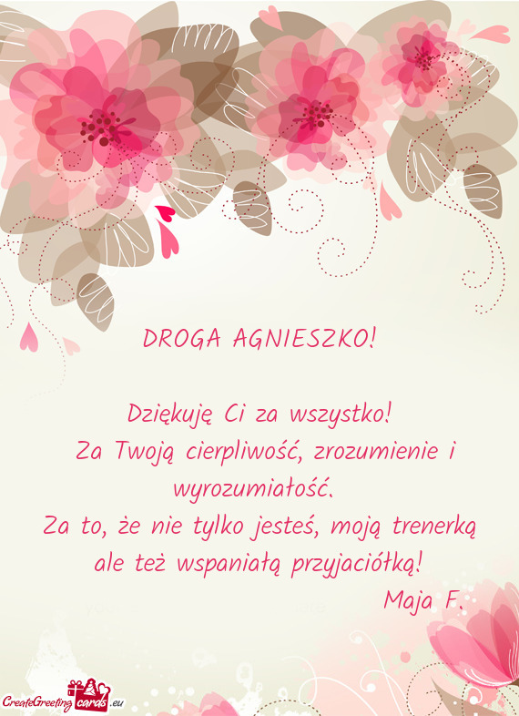 Za to, że nie tylko jesteś, moją trenerką