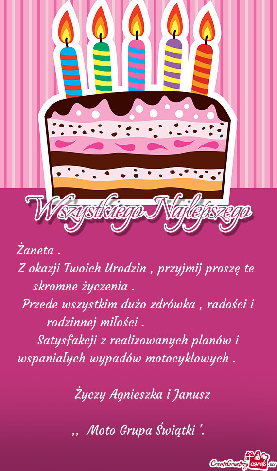Żaneta .             Z okazji Twoich Urodzin , przyjmij pros