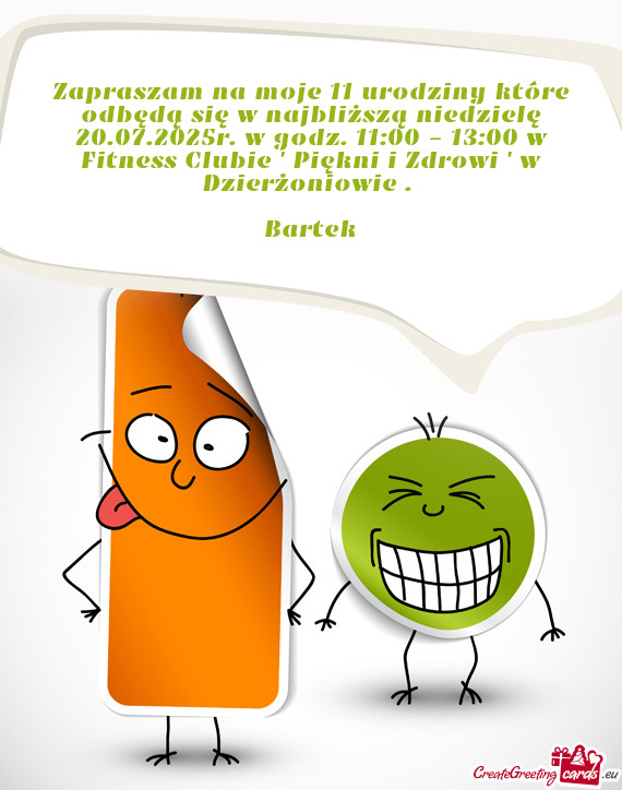 Zapraszam na moje 11 urodziny które odbędą się w najbliższą niedzielę 20.07.2025r. w godz. 11