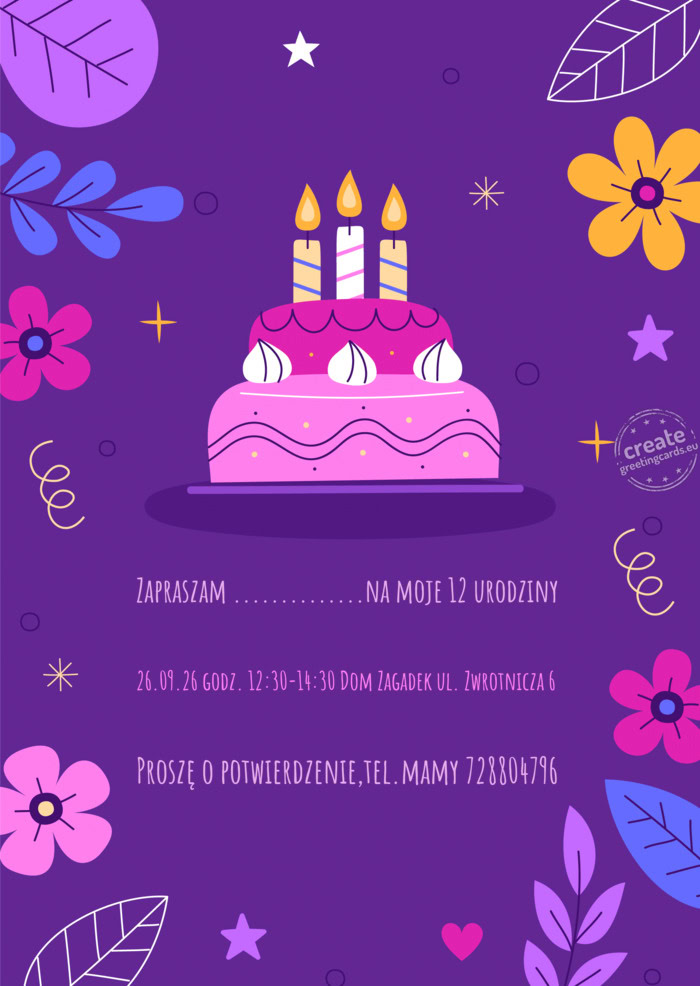Zapraszam ..............na moje 12 urodziny 26.09.26 godz. 12:30-14:30 Dom Zagadek ul. Zwrotnicza 6