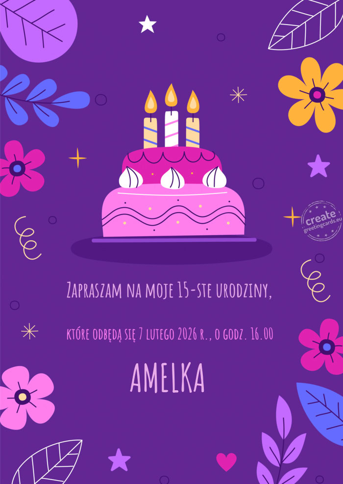 Zapraszam na moje 15-ste urodziny, które odbędą się 7 lutego 2026 r., o godz. 16.00 AMELKA