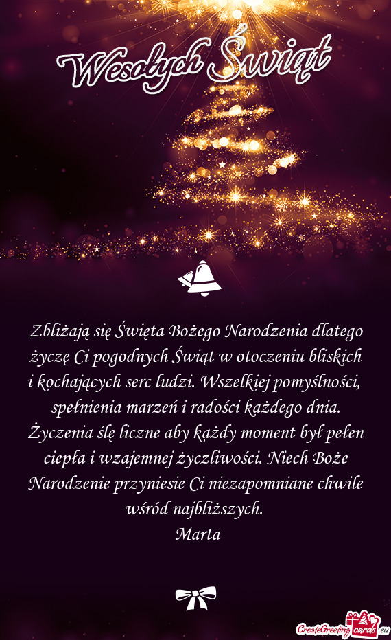 Zbliżają się Święta Bożego Narodzenia dlatego życzę Ci pogodnych Świąt w otoczeniu bliskic