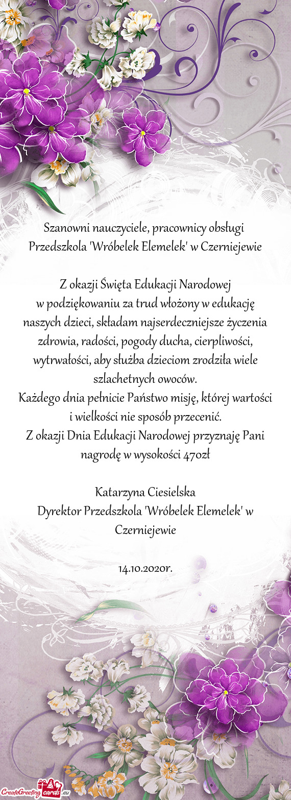 Zdrowia, radości, pogody ducha, cierpliwości, wytrwałości, aby służba dzieciom zrodziła wiele