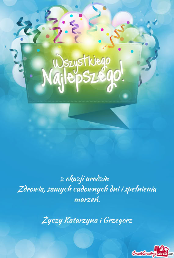 Zdrowia, samych cudownych dni i spełnienia marzeń