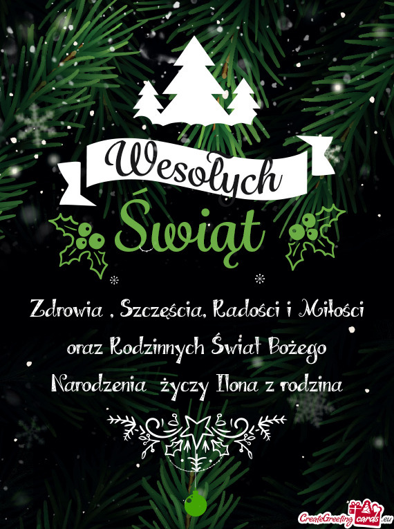 Zdrowia , Szczęścia, Radości i Miłości oraz Rodzinnych Świat Bożego Narodzenia Ilona