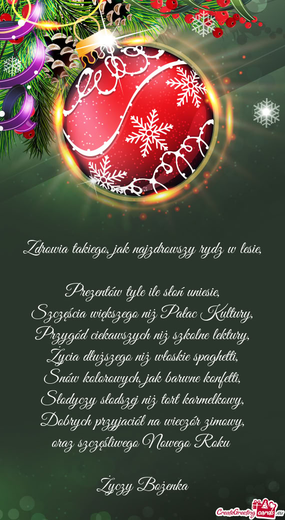 Zdrowia takiego, jak najzdrowszy rydz w lesie,  Prezentów tyle ile słoń