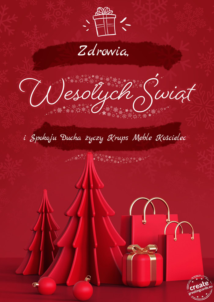 Zdrowia, Wesołych Świąt i Spokoju Ducha Krups Meble Kościelec