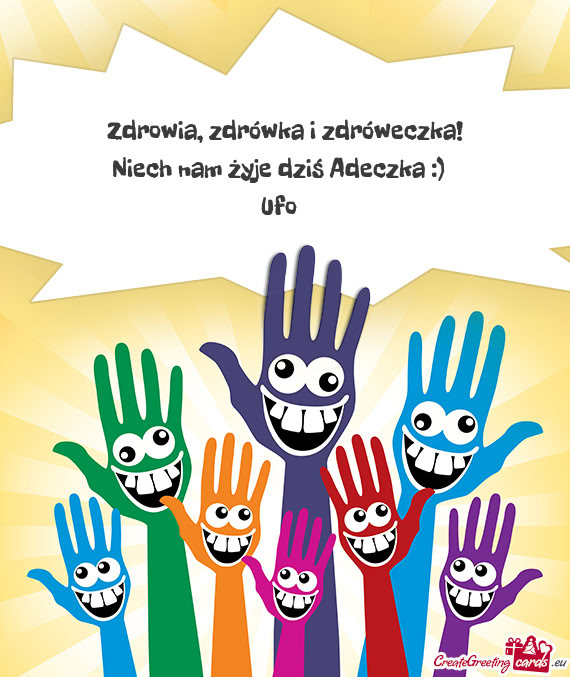 Zdrowia, zdrówka i zdróweczka