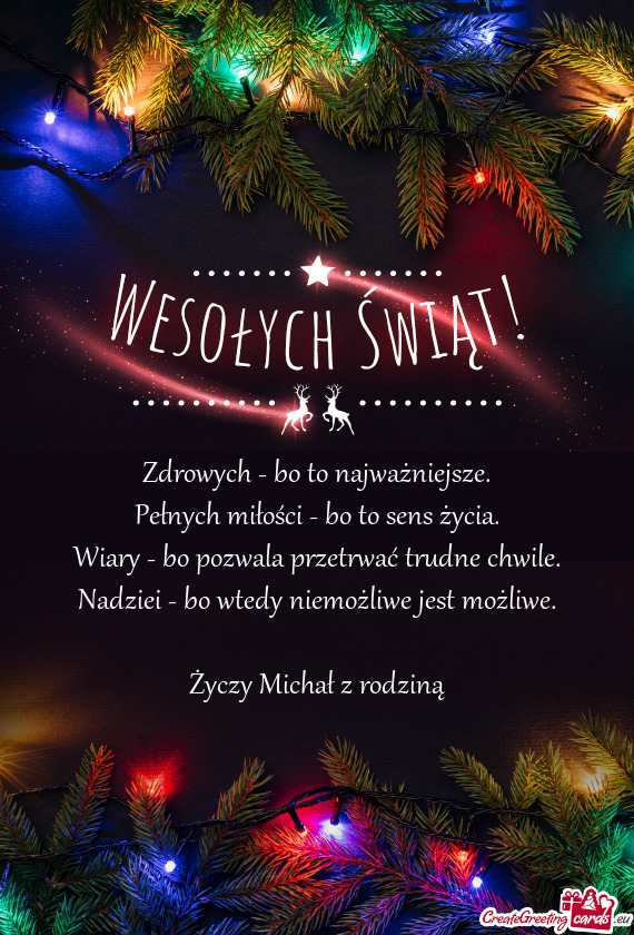 Zdrowych - bo to najważniejsze.  Pełnych miłości - bo to sens życia.