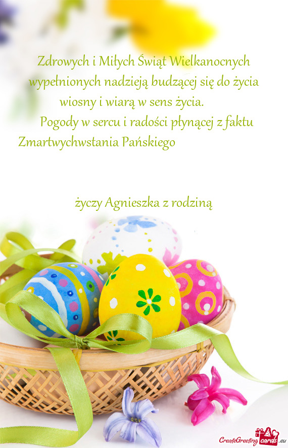 Zdrowych i Miłych Świąt Wielkanocnych wypełnionych nadzieją budzącej się do życia wiosny i w