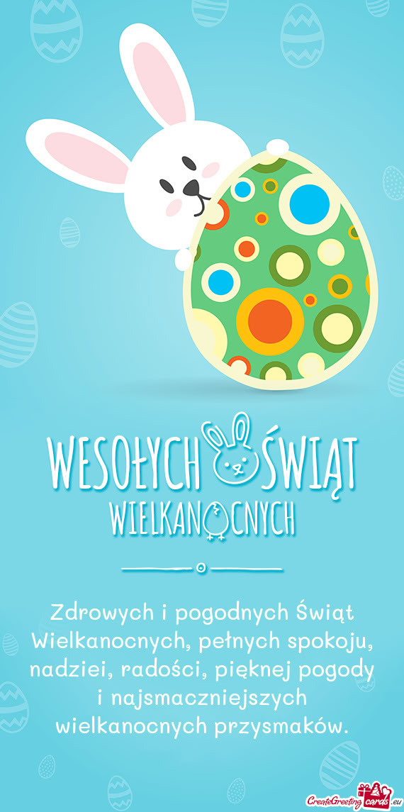 Zdrowych i pogodnych Świąt Wielkanocnych, pełnych spokoju, nadziei,