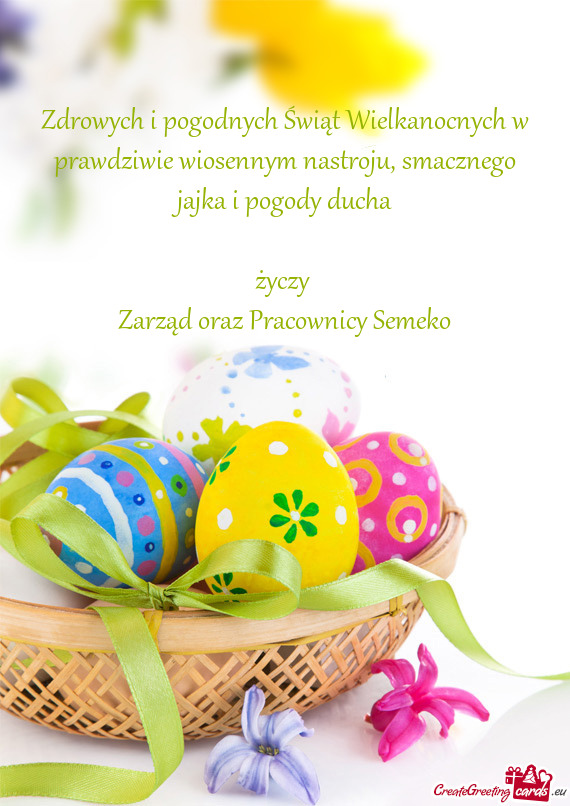 Zdrowych i pogodnych Świąt Wielkanocnych w prawdziwie wiosennym nastroju, smacznego jajka i pogody